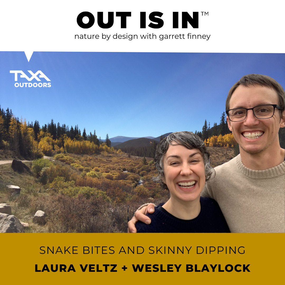 Snake Bites and Skinny Dipping with Laura Veltz and Wesley Blaylock